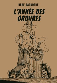 L'Année des ordures - Par Derf Backderf (trad. Ph. Touboul) - Éditions çà et là