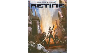 Rétine – Tome 1 : Guérilla dans la ville basse – Par Stéphane Piatzszek et Inaki Holgado – Quadrants