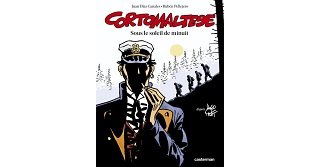 Corto Maltese, T. 13 : Sous le Soleil de minuit - Par Juan Diaz Canalès & Rubén Pellejero - Casterman