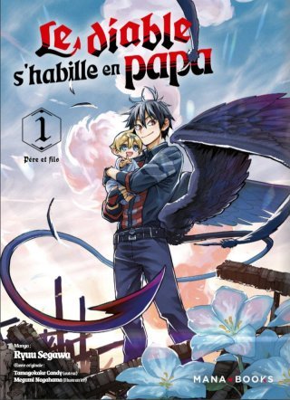 Le Diable s'habille en papa T. 1 - Par Ryuu Segawa & Tamagokake Candy - Ed. Mana Books