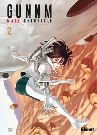 Gunnm Mars Chronicle T2 - Par Yukito Kishiro - Glénat Manga