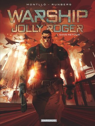 Warship Jolly Roger T1 – Par M. Montllo & S. Runberg – Dargaud