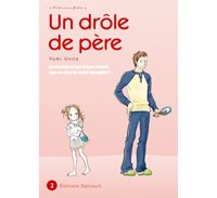 Un drôle de père, T2 - Par Yumi Unita - Delcourt