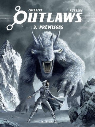 Outlaws T.3, Prémisses - Par Eric Chabert & Sylvain Runberg – Éd. Dupuis