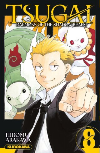 Tsugai, Daemons of the Shadow Realm T. 8 - Par Hiromu Arakawa – Éd. Kurokawa