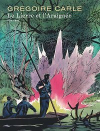 Le Lierre et l'Araignée - Par Grégoire Carle - Ed. Dupuis