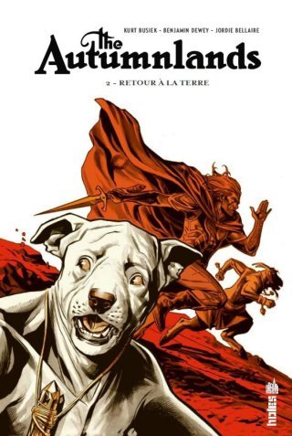 The Autumnlands T. 2 - Par Kurt Busiek et Benjamin Dewey - Urban Comics
