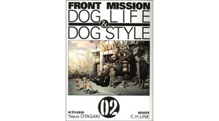 Front Mission Dog Style & Dog Life, T2 – Par Yasuo Otagaki et C. H. Line – Éditions Ki-Oon