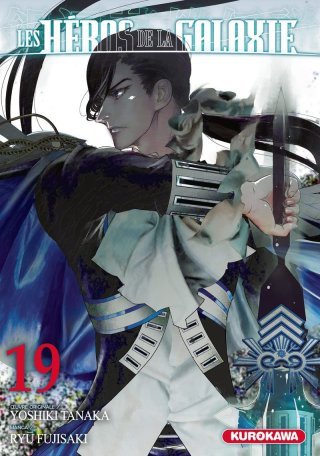 Les Héros de la galaxie T. 19 - Par Yoshiki Tanaka & Ryû Fujisaki - Éd. Kurokawa