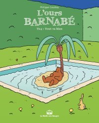 L'Ours Barnabé T. 24, Tout va bien - Par Philippe Coudray - Ed. La Boîte à bulles