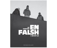 En Falsh T. 1 : On est là - Par Oz & Sanchez - Delcourt