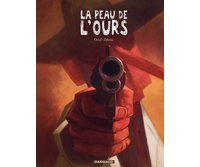 La Peau de l'ours – Par Oriol & Zidrou – Dargaud