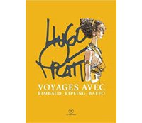 Hugo Pratt explore les poètes-voyageurs