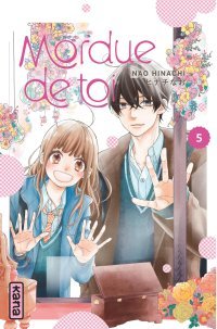 Mordue de toi, T. 5 – Par Nao Hinachi – Kana