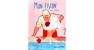 « Mon Fiston » par Olivier Schrauwen - Editions de l'An 2