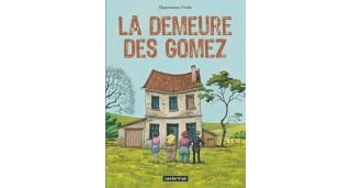 La demeure des Gomez - Par Miguelanxo Prado - Casterman