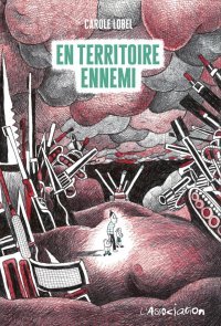 En Territoire ennemi de Carole Lobel, un récit édifiant sur la toxicité du virilisme 