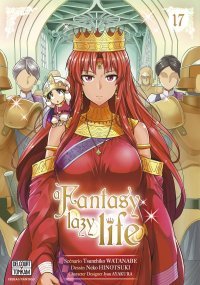 A Fantasy Lazy Life T.17 & T.18 - Par Tsunehiko Watanabe & Neko Hinetsuki - Éd. Delcourt/Tonkam