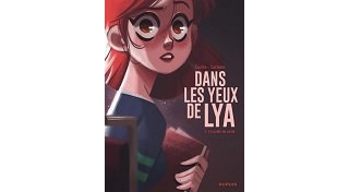Dans Les Yeux De Lya T. 1 : En quête de vérité - Par Carbone & Cunha (Dupuis)