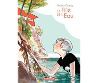 La Fille de l'eau – Par Sacha Goerg – Dargaud