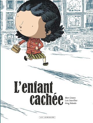 L'Enfant cachée - Par Marc Lizano, Loïc Dauvillier & Greg Salsedo - Le Lombard