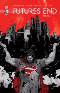 Futures End T4 - Collectif - Urban Comics