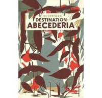 Destination Abécédéria - Par Blexbolex - Editions Les Requins Marteaux