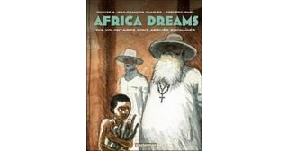 Africa Dreams, T2 : Dix volontaires sont arrivés enchaînés - Par Maryse & JF Charles, et Frédéric Bihel - Casterman