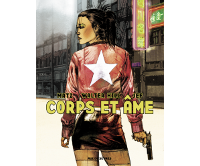 Corps et âmes - Par Walter Hill, Matz et Jef - Editions Rue de Sèvres