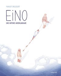 Eino, un difficile chemin de deuil sur la banquise