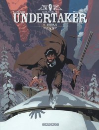 Undertaker T. 6 : Salvaje - Par Xavier Dorison, Ralph Meyer & Caroline Delabie - Dargaud