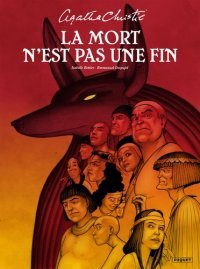 La Mort n'est pas une fin - Par Isabelle Bottier et Emmanuel Despujol d'après Agatha Christie- Editions Paquet