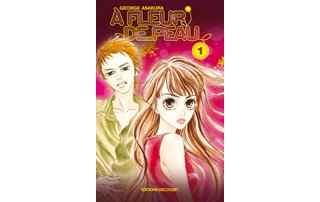 À fleur de peau, T1 – Par George Asakura – Delcourt