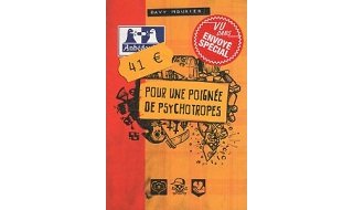 41€, pour une poignée de psychotropes - Par Davy Mourier - Ankama Editions & Editions Adalie