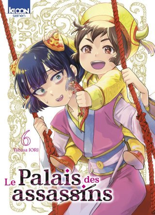 Le Palais des Assassins T.6 - Par Tabasa Iori - Ed. Ki-oon