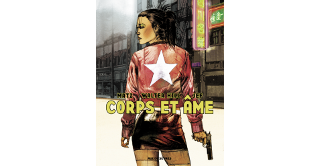 Corps et âmes - Par Walter Hill, Matz et Jef - Editions Rue de Sèvres