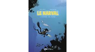Le Narval, T1 : L'homme de fond - Par Beuzelin & Supiot - Treize Etrange