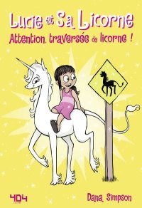 Lucie et sa licorne T. 5 - Par Dana Simpson - 404 Éditions 