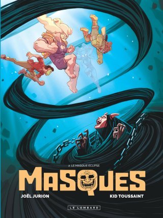 Masques T. 2 : Le masque éclipse - Par Joël Jurion & Kid Toussaint - Ed. Le Lombard