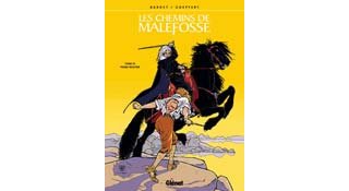 Les Chemins de Malefosse - T14 : Franc-Routier - Par Daniel Bardet et Brice Goepfert - Glénat
