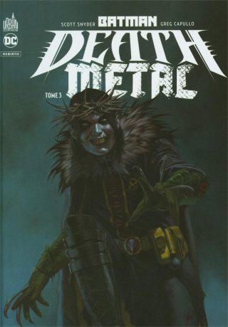 Batman : Death Metal T. 3 - Par Scott Snyder, James Tynion IV & Collectif - Urban Comics