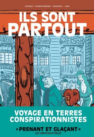 Ils sont partout - Valérie Igounet, Jacky Schwartzmann, Lara & Morgan Navarro - Les Arènes BD