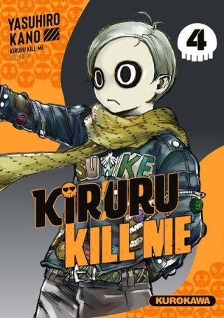 Kiruru Kill Me T. 4 - Par Yasuhiro Kano - Kurokawa