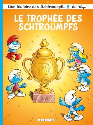 Le Trophée des Schtroumpfs – Par Dubuisson, Culliford & Borecki – Éd. Le Lombard