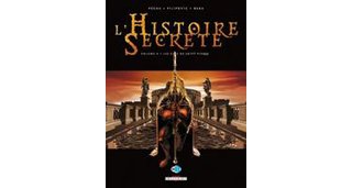 L'Histoire secrète - Tomes 1 à 4 - par Pécau, Kordey, Sudzuka, Geto, Pilipovic & Beau- Delcourt