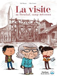 La Visite au Struthof, camp méconnu – Par Yaël Hassan & Marc Lizano – Nathan Bande Dessinée