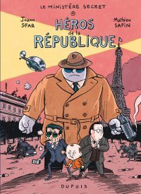 Le Ministère secret T. 2 : Trembler en France – Par Joann Sfar & Mathieu Sapin – Dupuis