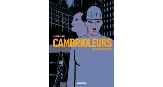 Cambrioleurs, T. 1/2 : Les Oiseaux de proie - Par Jake Raynal - Casterman