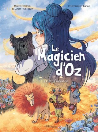 Le magicien d'Oz T.1 - Par L'Hermenier & Canac - Ed. Jungle