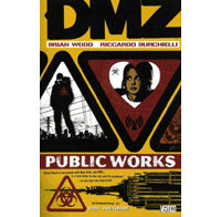 DMZ - T3 : Travaux Publics - Par B.Wood & R.Burchielli - Panini Comics